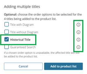 Image showing order options for adding multiple titles, the information icons are highlighted on the right-hand side and historical title is selected